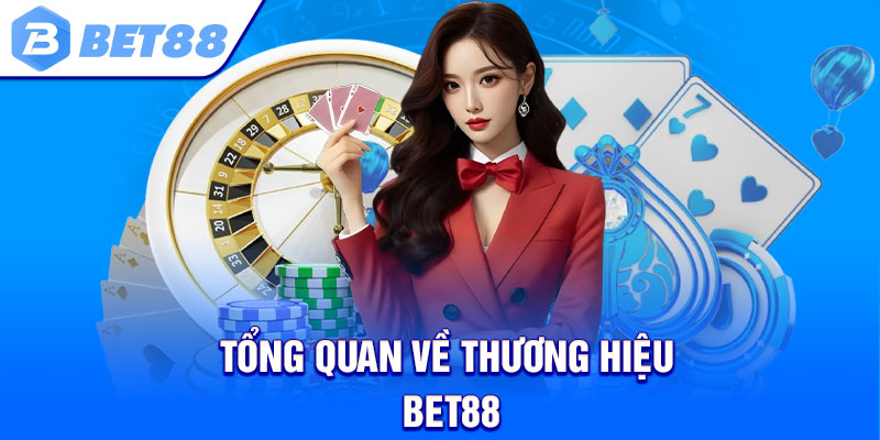 Tổng quan về thương hiệu Bet88