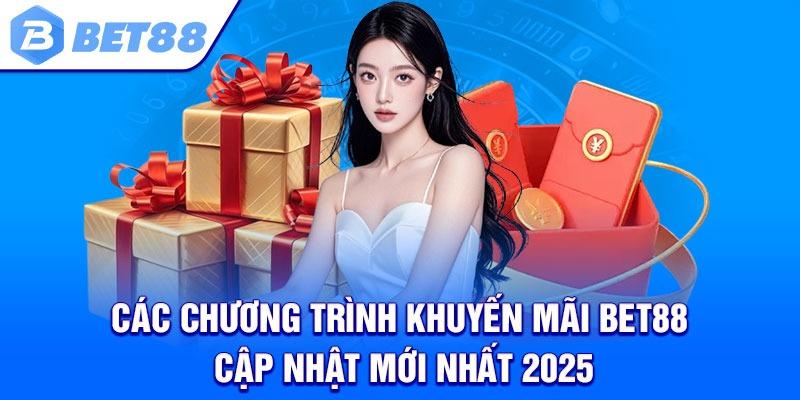Các chương trình khuyến mãi Bet88 cập nhật mới nhất 2026