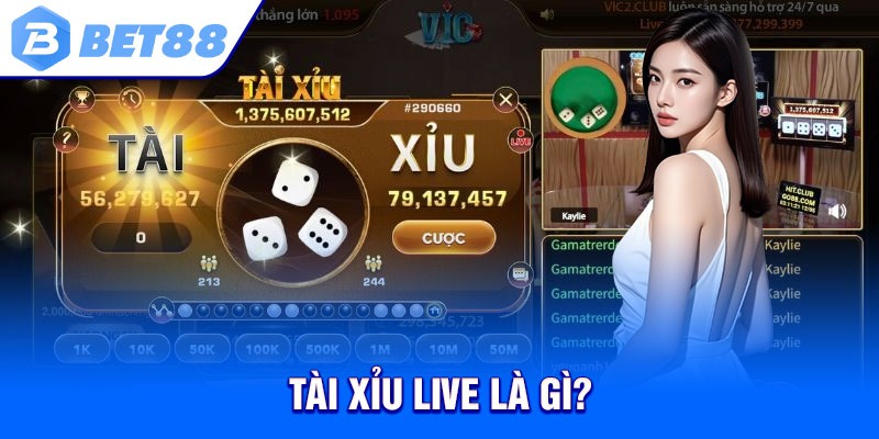Tài xỉu live là gì?