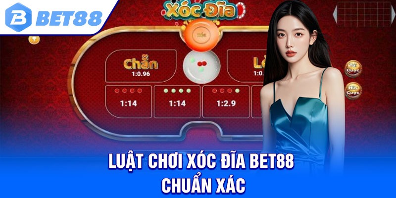 Luật chơi xóc đĩa Bet88 chuẩn xác